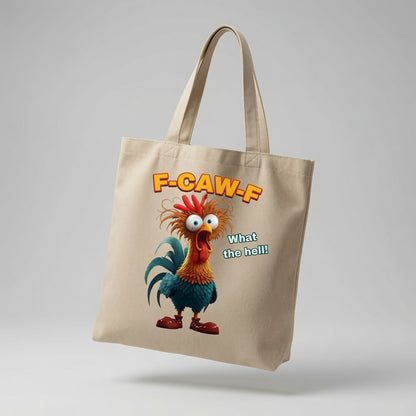 Crazy Rooster "F-CAW-F What The Hell!" Funny Canvas Tote Bag