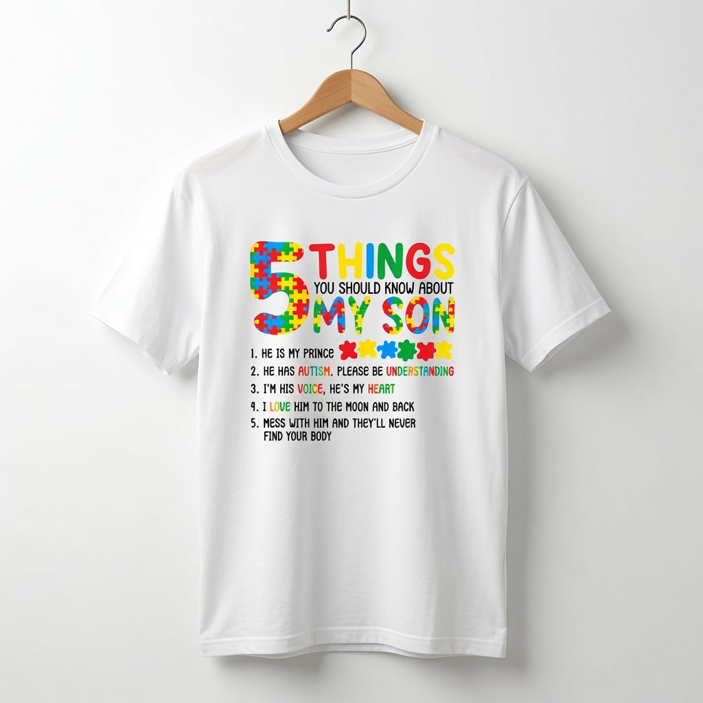 5 Things You Should Know About My Son Autism Awareness T-Shirt