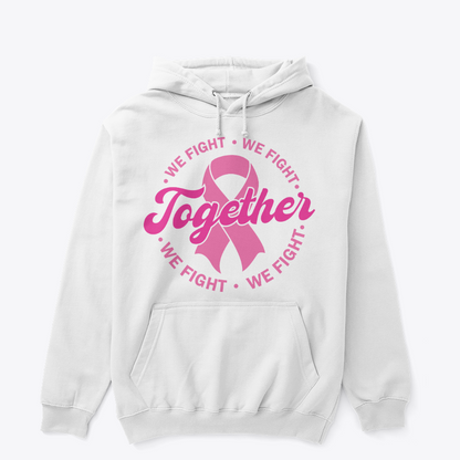 Together We Fight Breast Cancer Awareness Hoodie