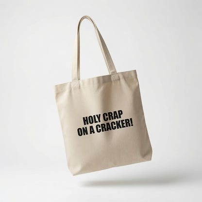 Funny Slang Exclamation Canvas Tote Bag - "Holy Crap On A Cracker!"
