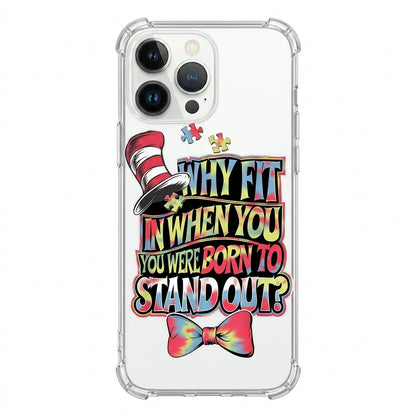 Why Fit In Born To Stand Out Clear Transparent iPhone Case