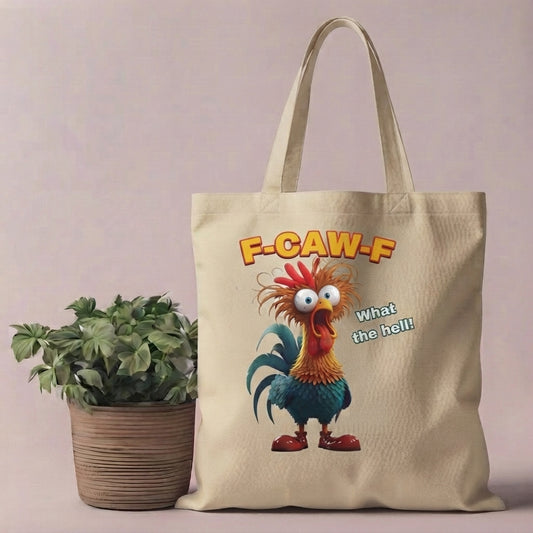 Crazy Rooster "F-CAW-F What The Hell!" Funny Canvas Tote Bag