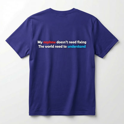 "My Nephew Doesn't Need Fixing" Advocacy Sweatshirt For Uncle and Aunty