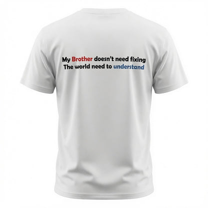 Proud Autism Brother Pullover T shirt – "My Brother Doesn't Need Fixing"