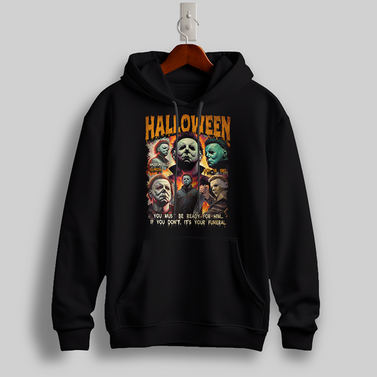 Halloween Quote “You Must Be Ready” Horror Hoodie