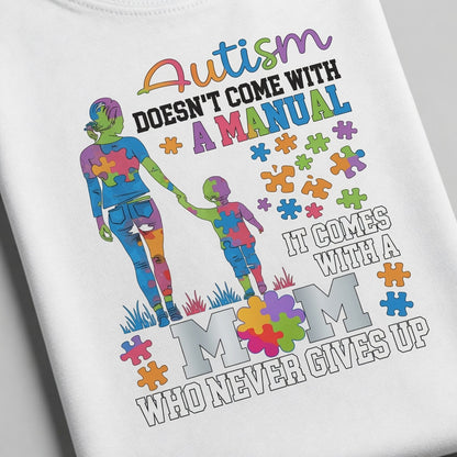 Autism Mom Never Gives Up T-Shirt | Autism Awareness Mother's Graphic Tee