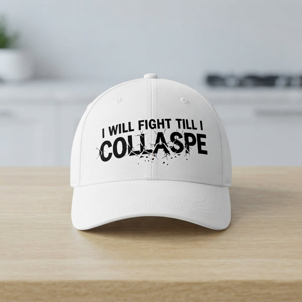 I Will Fight Till I Collapse Graphic Baseball Cap - Motivational Gym Cap (White)
