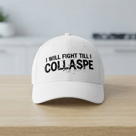 I Will Fight Till I Collapse Graphic Baseball Cap - Motivational Gym Cap (White)