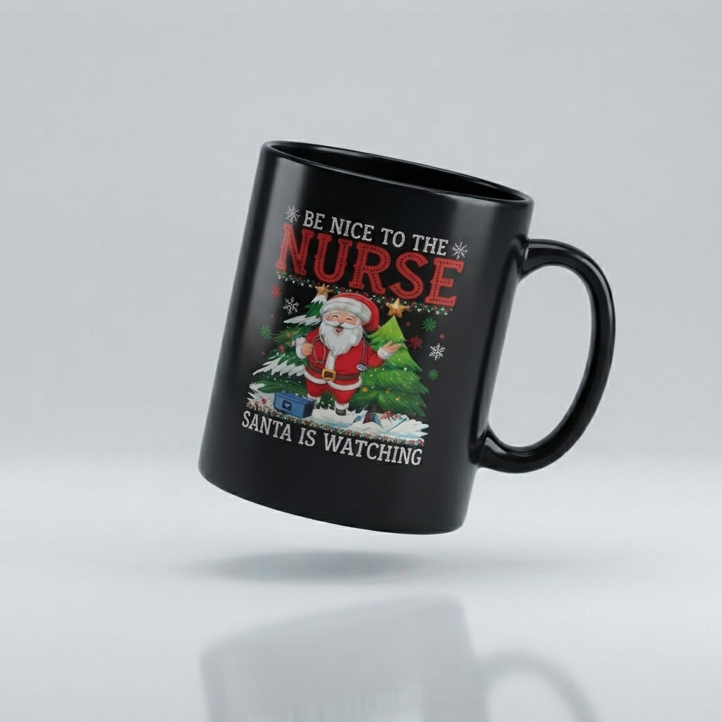 Funny Nurse Christmas Coffee Mug - "Be Nice To The Nurse Santa Is Watching" Black Ceramic Tea Cup - Holiday Gift for Nurses & Healthcare Workers