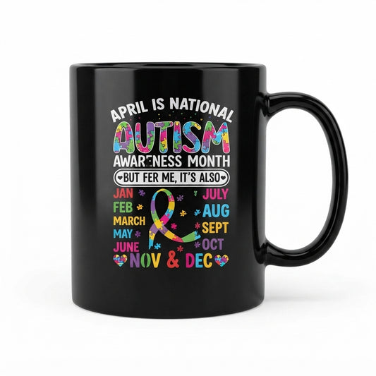 National Autism Awareness Month Everyday Graphic Ceramic Cup – Year Round Support Black Drinkware