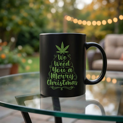 We Weed You A Merry Christmas Tree Graphic Black Ceramic Mug - Funny Holiday Stoner Coffee Cup (11oz)