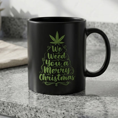 We Weed You A Merry Christmas Tree Graphic Black Ceramic Mug - Funny Holiday Stoner Coffee Cup (11oz)