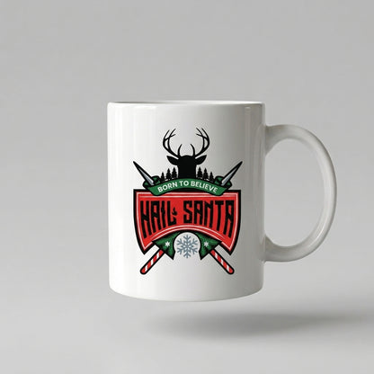 Funny "Hail Santa" Christmas Coffee Mug 11oz - "Born To Believe" Reindeer Crest White Ceramic Tea Cup - Novelty Holiday Gift