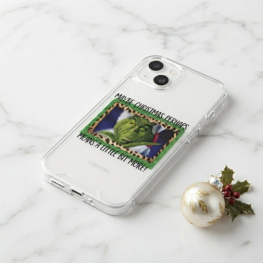 Maybe Christmas Means A Little Bit More Grinch Clear Case for iPhone | Festive Holiday Quote Cover
