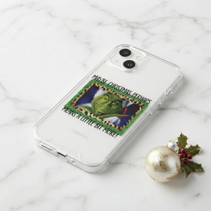 Maybe Christmas Means A Little Bit More Grinch Clear Case for iPhone | Festive Holiday Quote Cover