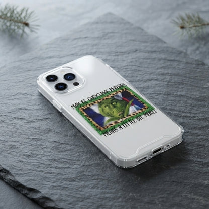 Maybe Christmas Means A Little Bit More Grinch Clear Case for iPhone | Festive Holiday Quote Cover