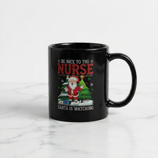 Funny Nurse Christmas Coffee Mug - "Be Nice To The Nurse Santa Is Watching" Black Ceramic Tea Cup - Holiday Gift for Nurses & Healthcare Workers