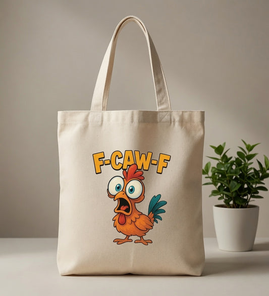 Funny F-CAW-F Crazy Chicken Graphic Canvas Tote Bag - Humor & Sarcasm Gift