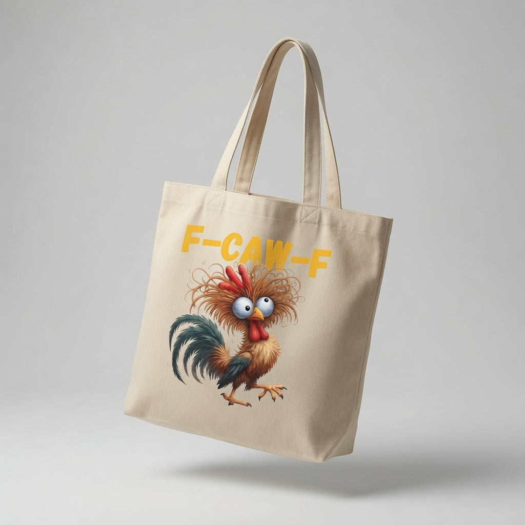 Crazy Feathered Rooster "F-CAW-F" Funny Canvas Tote Bag