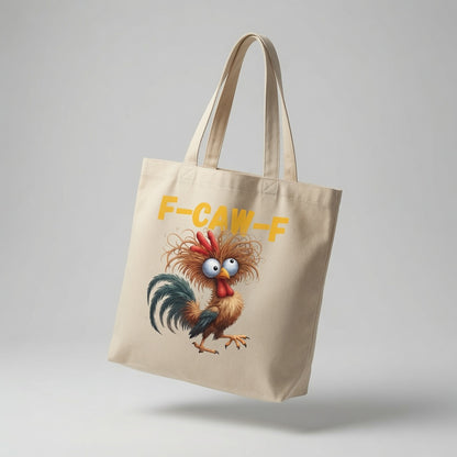Crazy Feathered Rooster "F-CAW-F" Funny Canvas Tote Bag