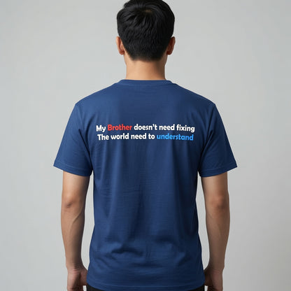 Proud Autism Brother Pullover T shirt – "My Brother Doesn't Need Fixing"