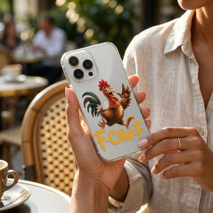 Funny Cartoon Rooster Clear Case | "F-CAW-F" Graphic Phone Cover