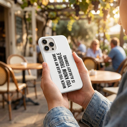 Bold Quote Graphic iPhone Case - "Trouble Is Coming" Edition