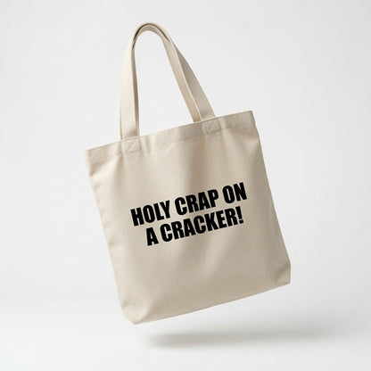 "Holy Crap On A Cracker!" Canvas Tote Bag