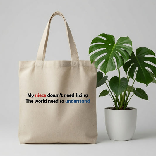 "My Niece Doesn't Need Fixing" Advocacy Tote Bag For Uncle and Aunty
