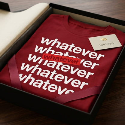 Minimalist Whatever Stacked Lettering Graphic T-Shirt - Premium Cotton Streetwear Tee in Red, Black, Blue & White (XS to 4XL)