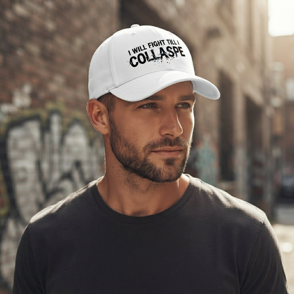 I Will Fight Till I Collapse Graphic Baseball Cap - Motivational Gym Cap (White)
