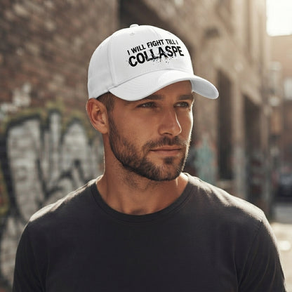 I Will Fight Till I Collapse Graphic Baseball Cap - Motivational Gym Cap (White)
