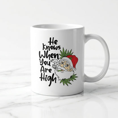 Funny "He Knows When You Are High" Santa Christmas Coffee Mug 11oz - White Ceramic Tea Cup