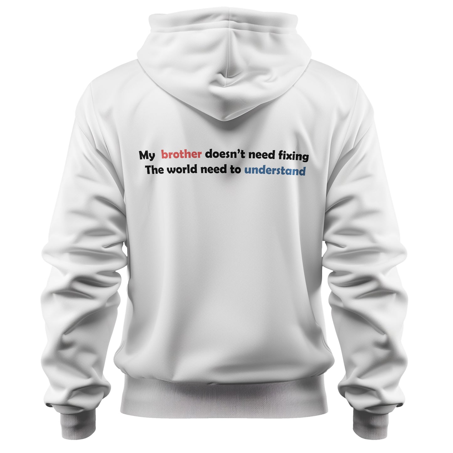 My Brother Doesn’t Need Fixing- Autism Neurodiversity Awareness Hoodie