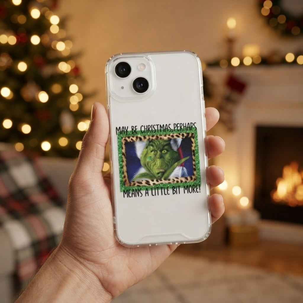 Maybe Christmas Means A Little Bit More Grinch Clear Case for iPhone | Festive Holiday Quote Cover