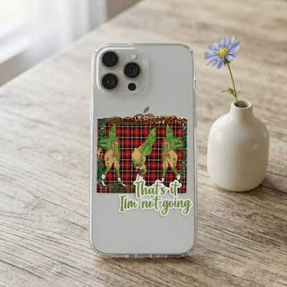 That's It I'm Not Going Grinch Plaid Clear Case for iPhone | Funny Christmas Cover