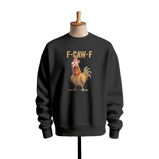 Funny Rooster "F-CAW-F" Sweatshirt – Cartoon Humor Parody