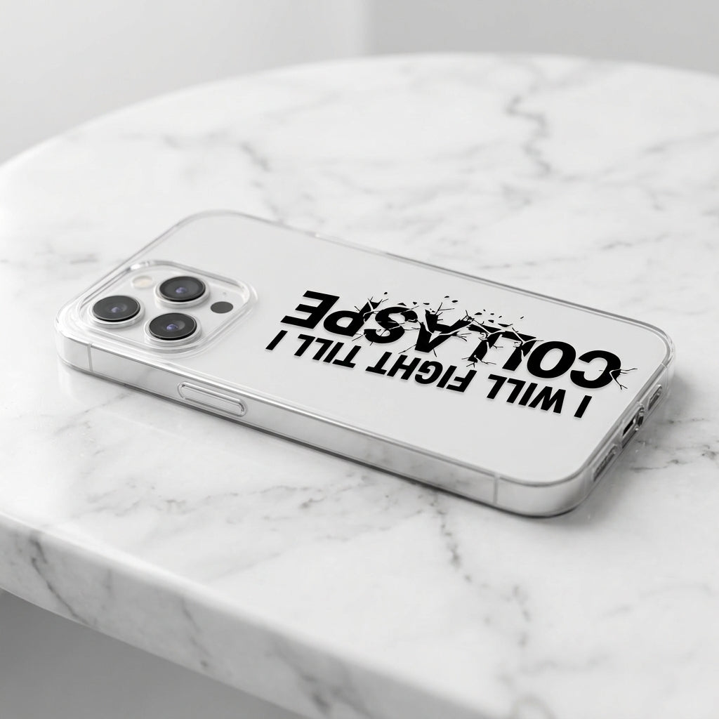"Till I Collapse" Typographic Clear iPhone Case | Motivational Cover