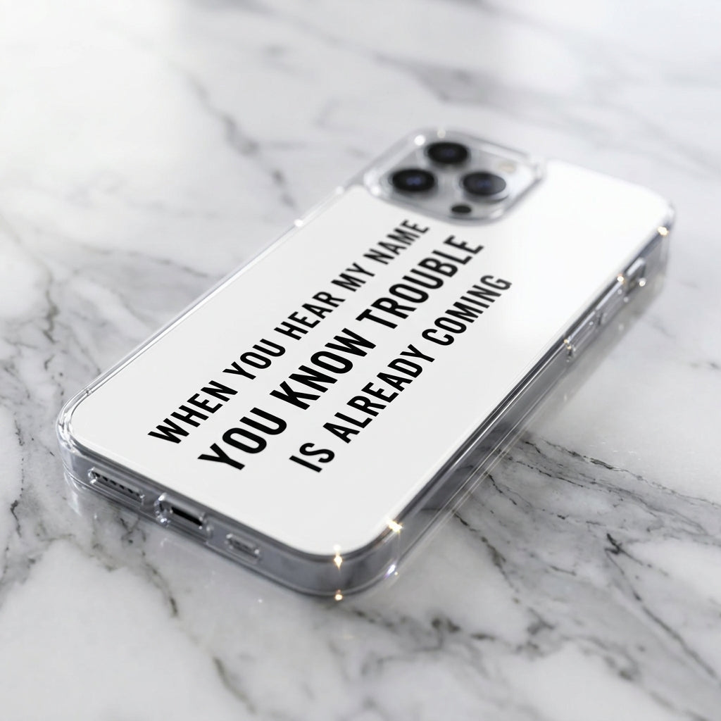 Bold Quote Graphic iPhone Case - "Trouble Is Coming" Edition