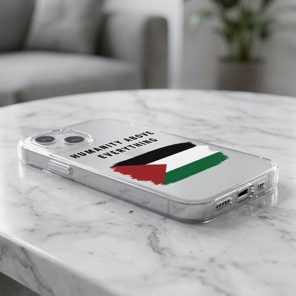 Palestine Flag "Humanity Above Everything" Clear Phone Case