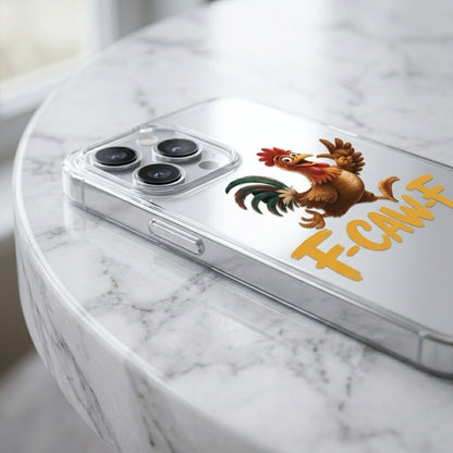 Funny Cartoon Rooster Clear Case | "F-CAW-F" Graphic Phone Cover