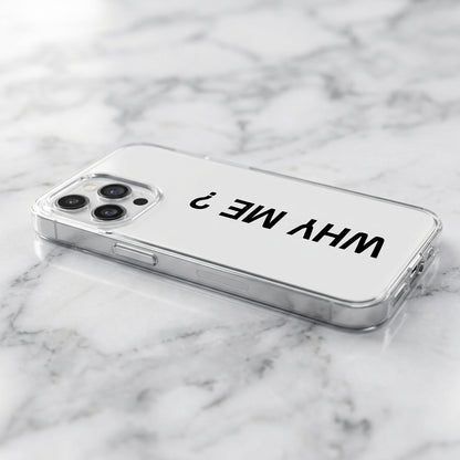 "WHY ME ?" Text Graphic Phone Case | Minimalist Matte Cover