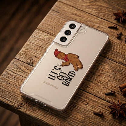 Let's Get Baked Gingerbread Man Christmas Clear Case for Samsung Galaxy | Funny Holiday Cover