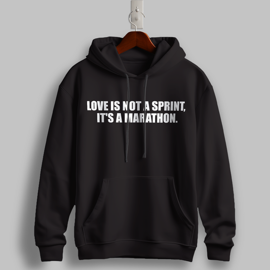 "Love Is Not a Sprint, It’s a Marathon" Hoodie