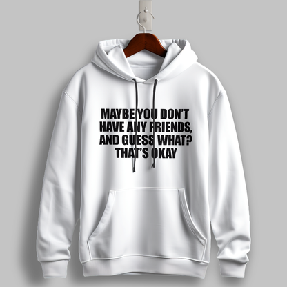 "That’s Okay" Black Hoodie