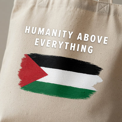 Humanity Above Everything Palestine Flag Canvas Tote Bag - Peace & Solidarity Handbag