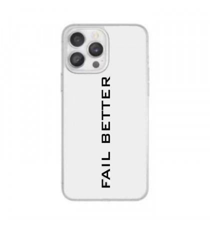 "FAIL BETTER" Text Graphic Clear Phone Case | Minimalist Cover