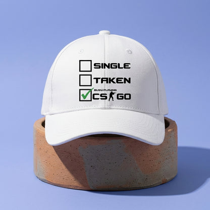 Single Taken Busy Playing CS:GO Funny Gaming Baseball Cap - Gamer Graphic Cap (White)