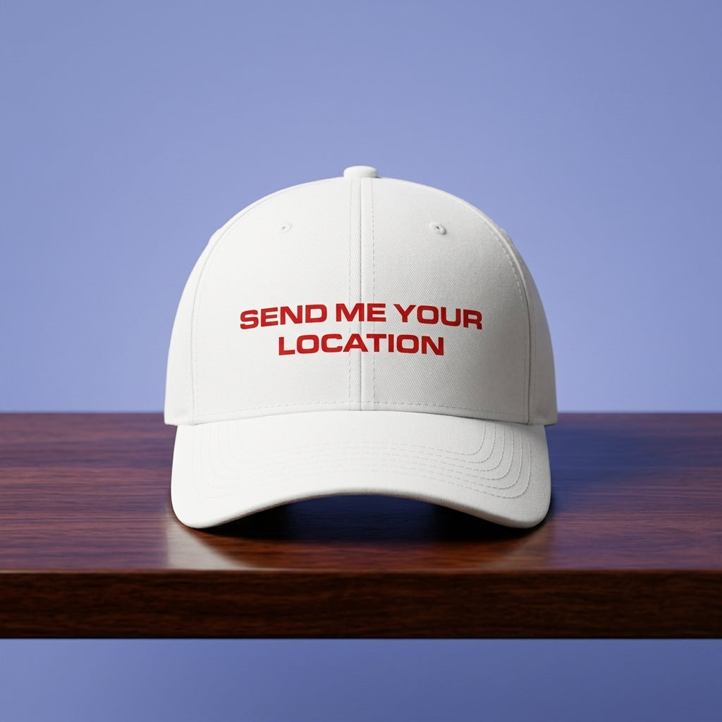 Send Me Your Location Funny Quote Baseball Cap - Viral Meme Graphic Cap (White & Black)