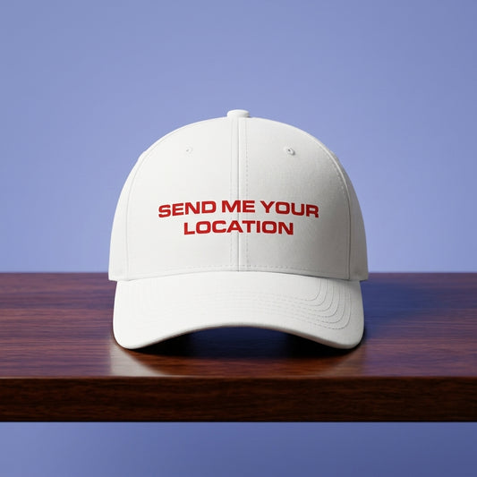 Send Me Your Location Funny Quote Baseball Cap - Viral Meme Graphic Cap (White & Black)